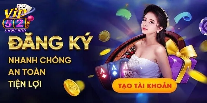 Trang chủ Hướng dẫn tham gia và trải nghiệm Vip52