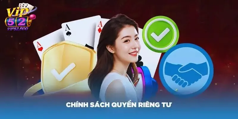 Tổng quan về quyền riêng tư tại Vip52